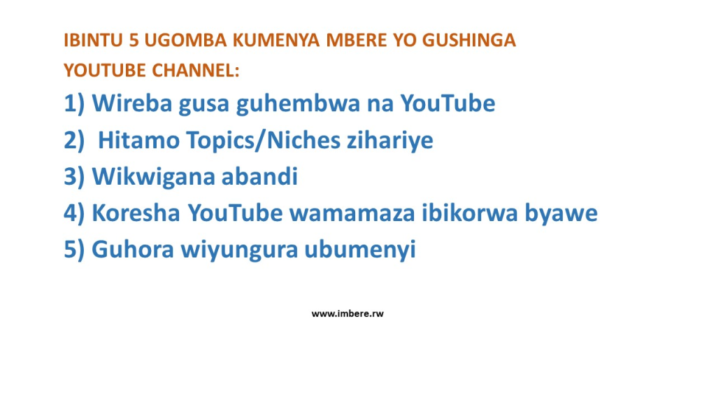 Ibintu 5 ugomba kumenya mbere yo gushinga YouTube Channel